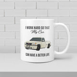 Custom I Work Hard Car Drawing Mug